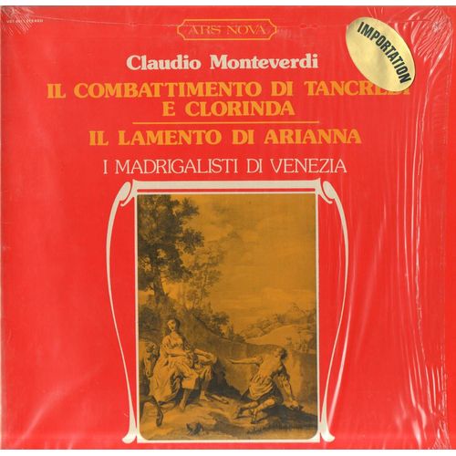 Claudio Monteverdi : Il Combattimento Di Tancredi E Clorinda - Il Lamento Di Ariana (I Madrigalisti Di Venezia) [Ars Nova Vst 6011]