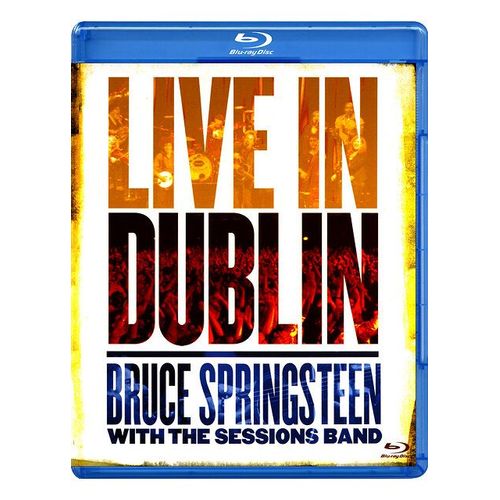 Bruce Springsteen With The Sessions Band - Live In Dublin - Blu-Ray
