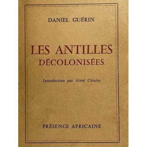 Les Antilles Décolonisées