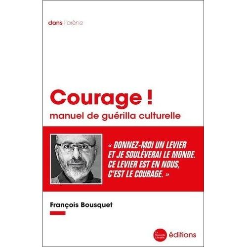 Courage ! - Manuel De Guérilla Culturelle