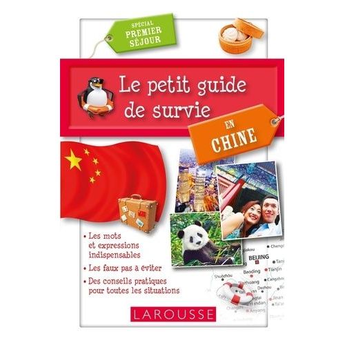 Le Petit Guide De Survie En Chine - Spécial Premier Séjour
