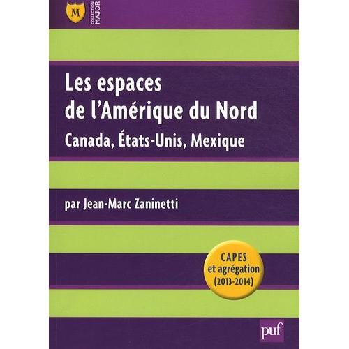 Les Espaces De L'amérique Du Nord - Canada, Etats-Unis, Mexique