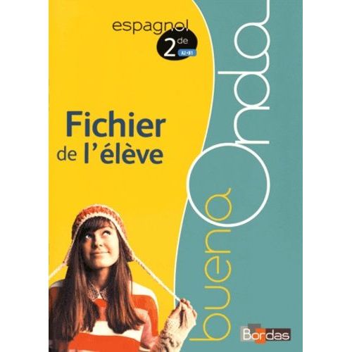 Espagnol 2e Buena Onda A2-B1 - Fichier De L'élève