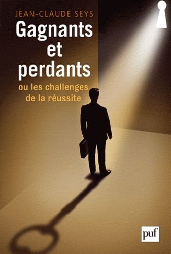 Gagnants Et Perdants, Ou Les Challenges De La Réussite