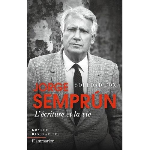 Jorge Semprun, L'écriture Et La Vie