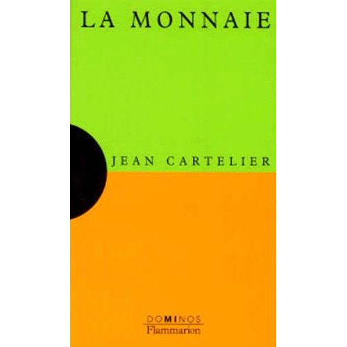 La Monnaie - Un Exposé Pour Comprendre, Un Essai Pour Réfléchir