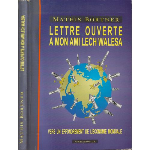 Lettre Ouverte À Mon Ami Lech Walesa, Vers Un Effondrement De L' Économie Mondiale