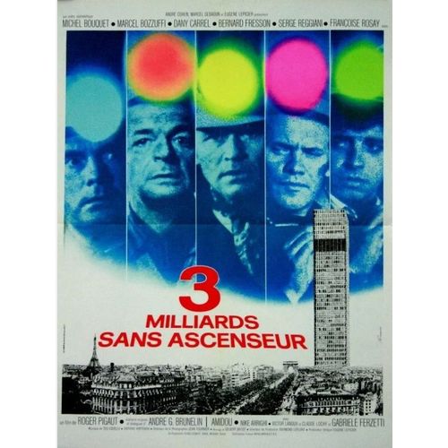 3 Milliards Sans Ascenseur, Trois - Affiche Originale De Cinéma - Format 60x80 Cm - De Roger Pigaut Avec Serge Reggiani, Marcel Bozzuffi, Bernard Fresson, Michel Bouquet, Dany Carrel / Ferracci - 1972