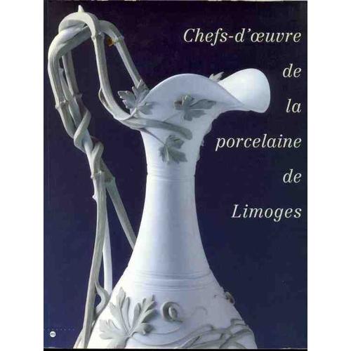 Chefs-D'oeuvre De La Porcelaine De Limoges - Exposition, Paris , Musée Du Luxembourg, 30 Janvier-28 Avril 1996