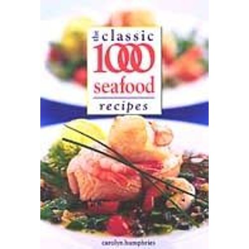 Classic 1000 Seafood Recipes