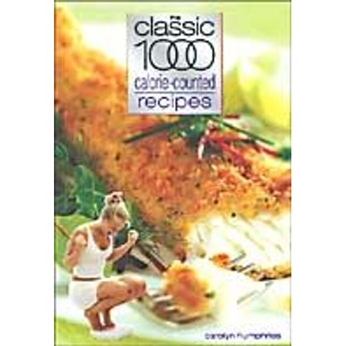 The Classic 1000 Calorie-Counted Recipes