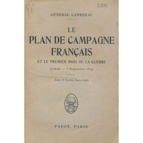 Le Plan De Campagne Français Et Le Premier Mois De La Guerre. 2 Août - 3 Septembre 1914