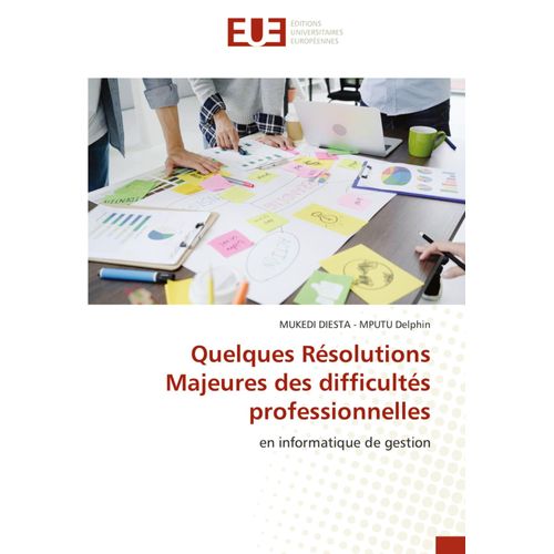 Quelques Résolutions Majeures Des Difficultés Professionnelles