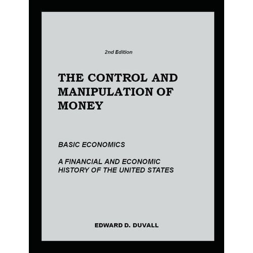 The Control And Manipulation Of Money