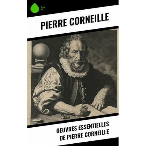 Oeuvres Essentielles De Pierre Corneille