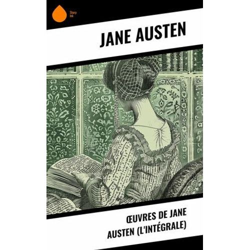 ?Uvres De Jane Austen (L'intégrale)
