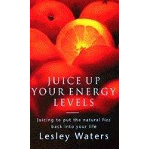 Juice Up Your Energy Levels