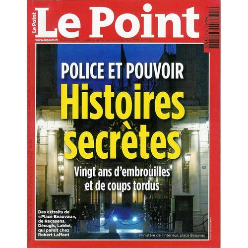Le Point  N° 1743 : Police Et Pouvoir : Histoires Secrètes