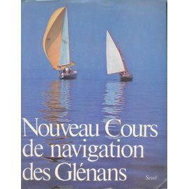 Nouveau Cours De Navigation Des Glénans