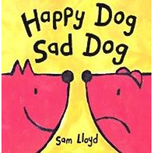 Happy Dog Sad Dog