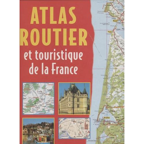 Atlas Routier Et Touristique De La France