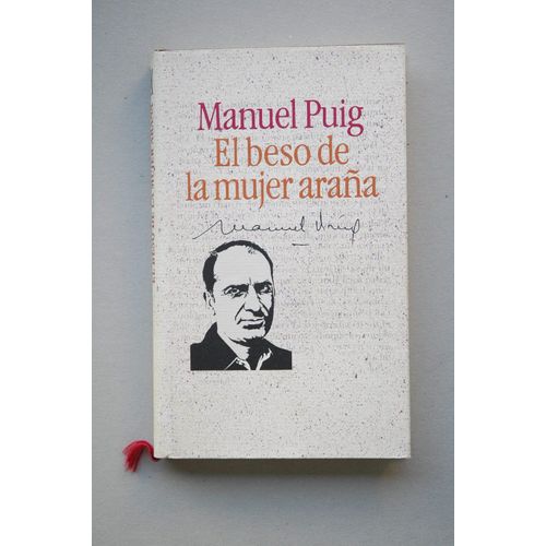 El Beso De La Mujer Araña / Manuel Puig ; Introducción Pere Gimferrer