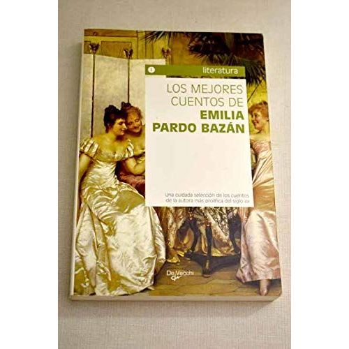 Los Mejores Cuentos De Emilia Pardo Bazán