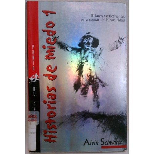 Historias De Miedo 1: Relatos Escalofriantes Para Contar En La Oscuridad.
