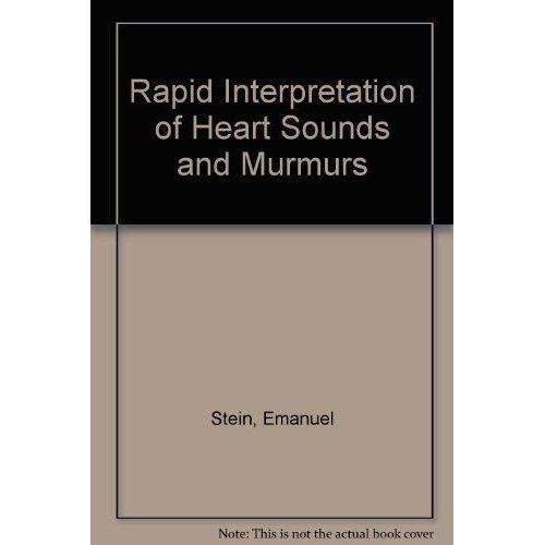 Rapid Interpretation Of Heart Sounds And Murmurs