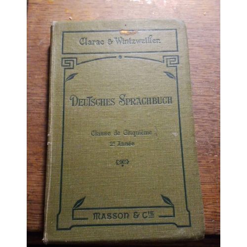 Deutsches Sprachbuch , Classe De Cinquième 2ème Année, Masson Éditeur 1914