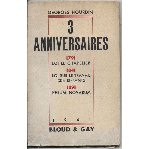 3 Anniversaires 1791, 1841, 1891.   de georges hourdin  Format Broch 