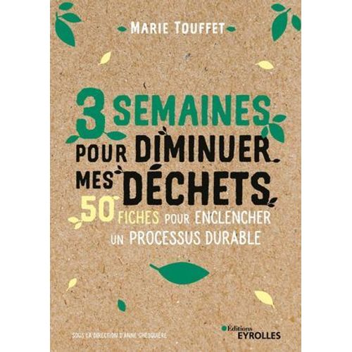3 Semaines Pour Diminuer Mes Dchets  
