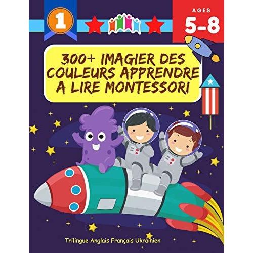 300+ Imagier Des Couleurs Apprendre A Lire Montessori Trilingue Anglais Franais Ukrainien: J'apprends  Lire Apprentissage Ecriture Maternelle Vocabulaire De Base Illustr Images De Flashcards Jeux P   de Jeu, Enseigner Grce  Format Broch 