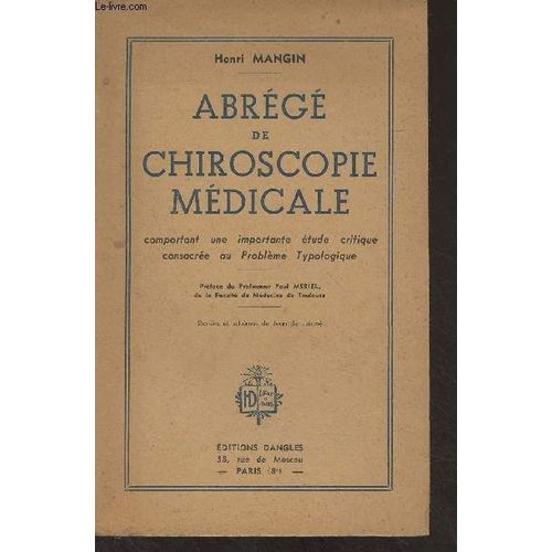 Abrégé De Chiroscopie Médicale (Comportant Une Importante Étude Critique Consacrée Au Problème Typologique)