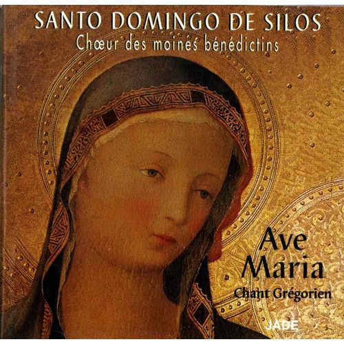 Ave Maria, L'âme Du Chant Grégorien - Choeur De Santo Domingo De Silos
