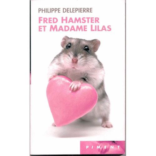 Fred Hamster Et Madame Lilas