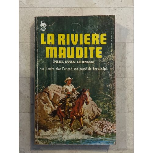 La Rivière Maudite, Par Paul Evan Lehman 