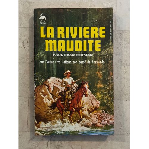 La Rivière Maudite, Par Paul Evan Lehman 