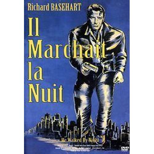 Il Marchait La Nuit