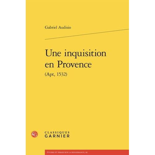 Une Inquisition En Provence - (Apt, 1532)