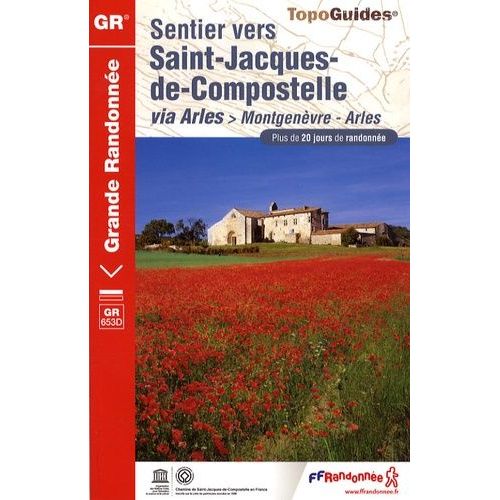 Sentier Vers Saint-Jacques De-Compostelle - Via Arles-Montgenèvre-Arles - Plus De 20 Jours De Randonnée