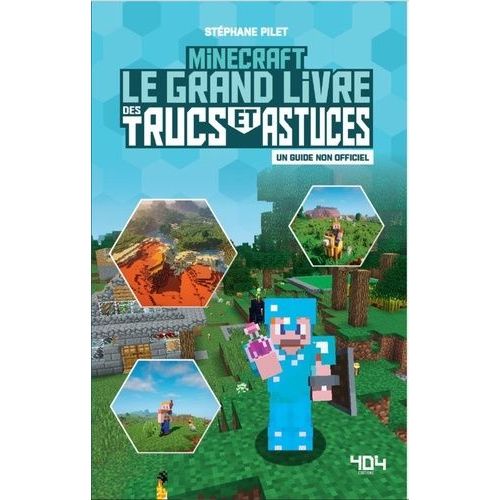 Minecraft, Le Grand Livre Des Trucs Et Astuces
