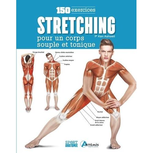 Stretching : 150 Exercices Pour Un Corps Souple Et Tonique