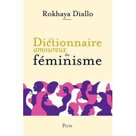 Dictionnaire Amoureux Du Féminisme