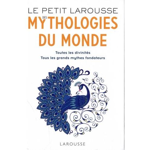 Le Petit Larousse Des Mythologies Du Monde