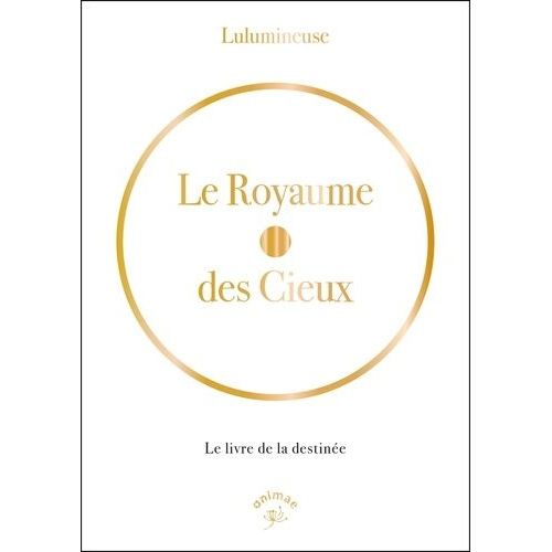 Le Royaume Des Cieux - Le Livre De La Destinée
