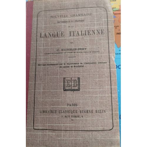 Nouvelle Grammaire Rationnelle Et Pratique De La Langue Italienne - Édition De 1935