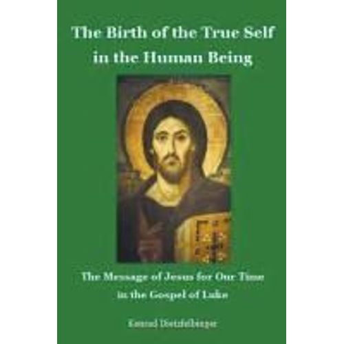 The Birth Of The True Self In The Human Being