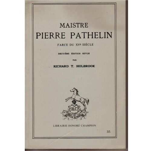 Maistre Pierre Pathelin - Farce Du Xve Siècl
