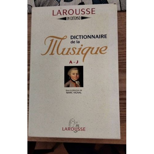 Dictionnaire De La Musique Marc Vignal Édition Larousse